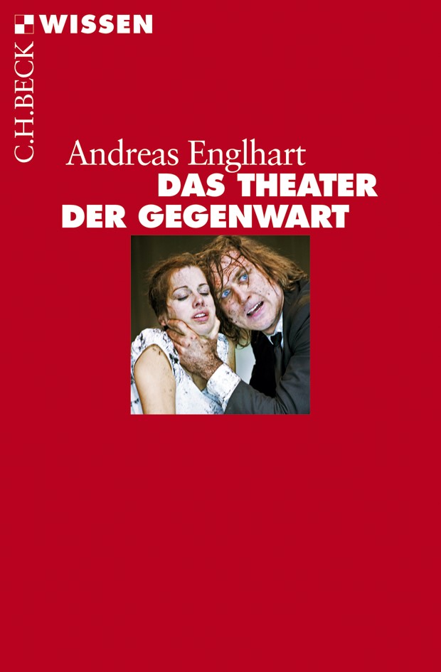 Cover: Englhart, Andreas, Das Theater der Gegenwart