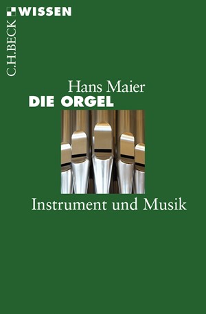Cover: Hans Maier, Die Orgel