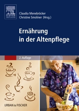Abbildung von Menebröcker / Smoliner | Ernährung in der Altenpflege | 2. Auflage | 2013 | beck-shop.de