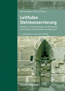 Abbildung von Snethlage / Pfanner | Leitfaden Steinkonservierung. | 4. Auflage | 2013 | beck-shop.de