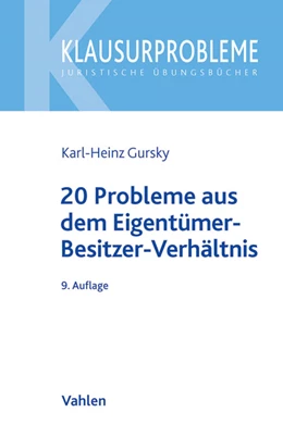 Abbildung von Gursky | 20 Probleme aus dem Eigentümer-Besitzer-Verhältnis | 9. Auflage | 2015 | beck-shop.de