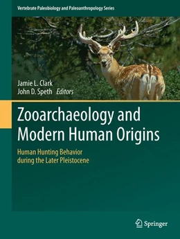 Abbildung von Clark / Speth | Zooarchaeology and Modern Human Origins | 1. Auflage | 2013 | beck-shop.de