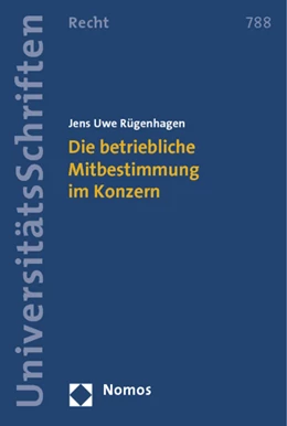 Abbildung von Rügenhagen | Die betriebliche Mitbestimmung im Konzern | 1. Auflage | 2013 | 788 | beck-shop.de