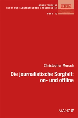 Abbildung von Mersch | Die journalistische Sorgfalt: on- und offline | 1. Auflage | 2013 | 10 | beck-shop.de