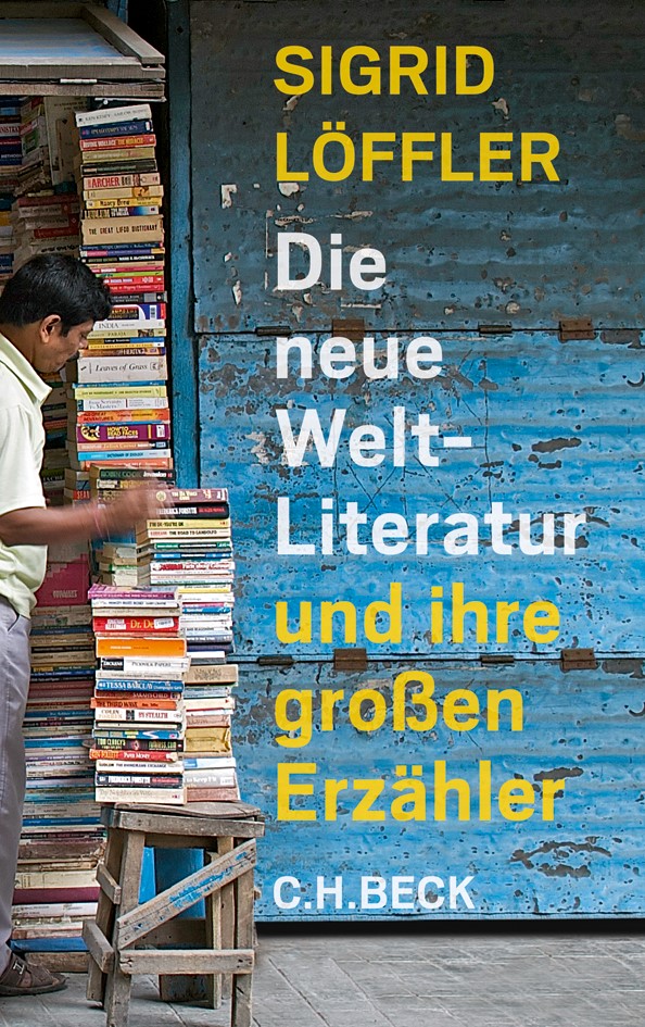 Cover: Löffler, Sigrid, Die neue Weltliteratur