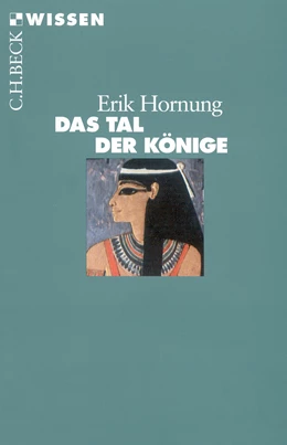 Abbildung von Hornung, Erik | Das Tal der Könige | 2. Auflage | 2011 | 2195 | beck-shop.de