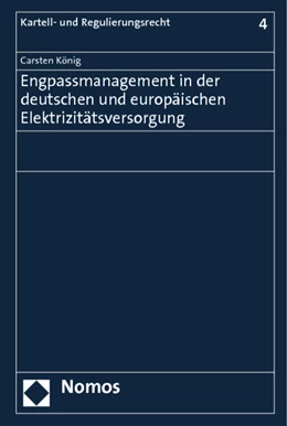 Abbildung von König | Engpassmanagement in der deutschen und europäischen Elektrizitätsversorgung | 1. Auflage | 2013 | 4 | beck-shop.de