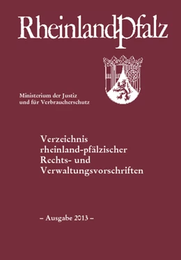 Abbildung von Ministerium der Justiz und für Verbraucherschutz | Verzeichnis rheinland-pfälzischer Rechts- und Verwaltungsvorschriften | 26. Auflage | 2013 | beck-shop.de
