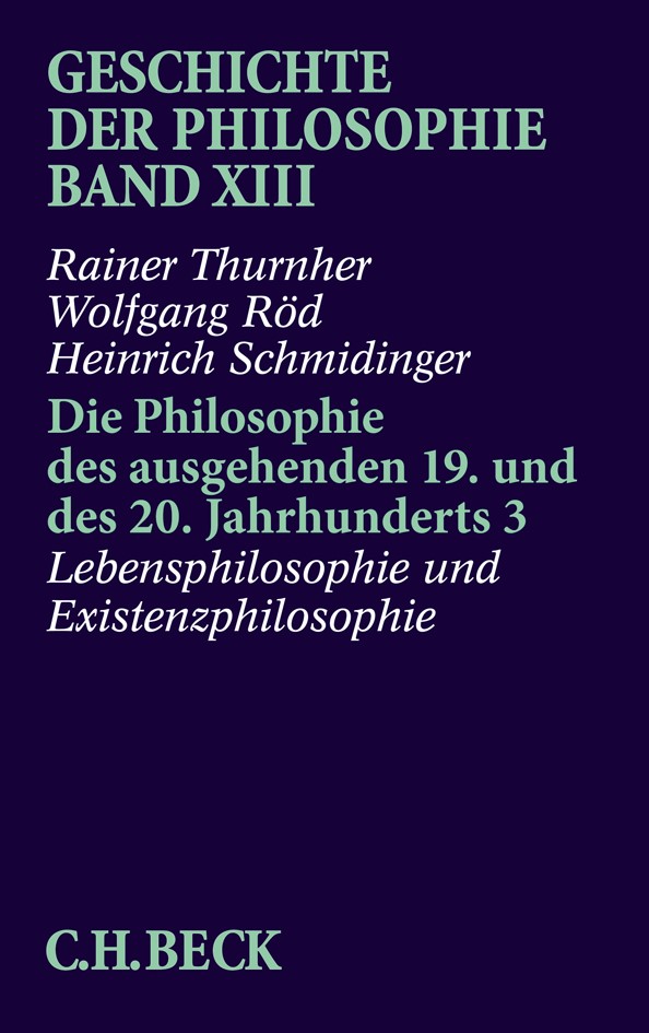 Cover: Thurnher, Rainer / Röd, Wolfgang / Schmidinger, Heinrich, Die Philosophie des ausgehenden 19. und des 20. Jahrhunderts 3