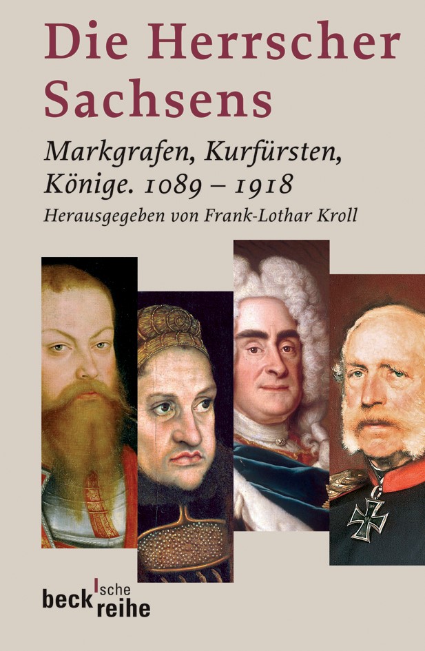Cover: Kroll, Frank-Lothar, Die Herrscher Sachsens
