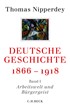 Cover: Nipperdey, Thomas, Deutsche Geschichte 1866-1918