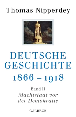 Abbildung von Nipperdey, Thomas | Deutsche Geschichte 1866-1918 | 1. Auflage | 2013 | 6114 | beck-shop.de