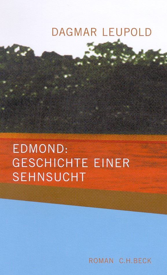 Cover: Leupold, Dagmar, Edmond: Geschichte einer Sehnsucht