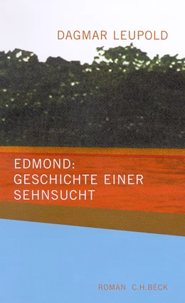 Abbildung von Leupold, Dagmar | Edmond: Geschichte einer Sehnsucht | 1. Auflage | 2002 | beck-shop.de