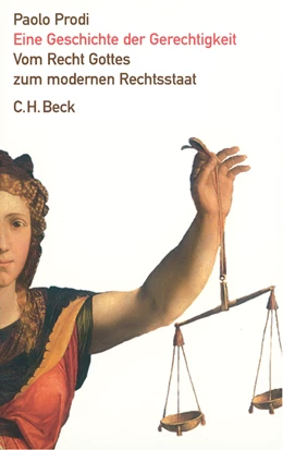 Abbildung von Prodi, Paolo | Eine Geschichte der Gerechtigkeit | 2. Auflage | 2005 | beck-shop.de