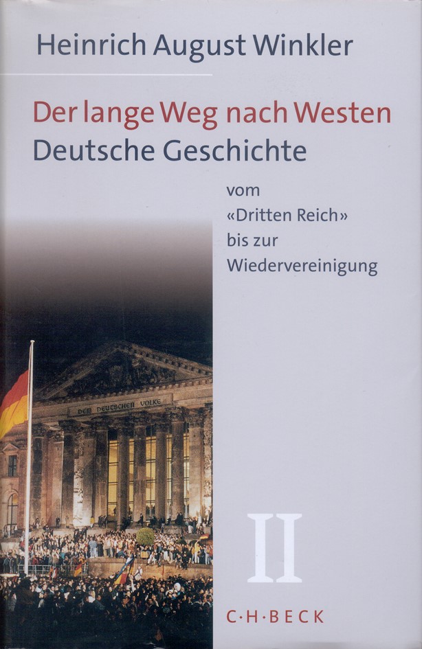 Cover:, Der lange Weg nach Westen  Bd. 1: Deutsche Geschichte vom Ende des Alten Reiches bis zum Untergang der  Weimarer Republik
