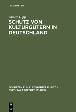Abbildung von Hipp | Schutz von Kulturgütern in Deutschland | 1. Auflage | 2013 | beck-shop.de