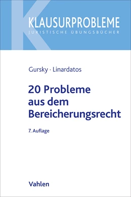 Abbildung von Gursky | 20 Probleme aus dem Bereicherungsrecht | 7. Auflage | 2022 | beck-shop.de