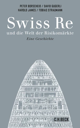 Abbildung von James, Herold / Borscheid, Peter | Swiss Re | 1. Auflage | 2014 | beck-shop.de