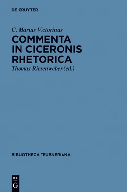 Abbildung von Victorinus / Riesenweber | Commenta in Ciceronis Rhetorica | 1. Auflage | 2013 | beck-shop.de