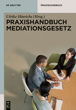 Abbildung von Hinrichs (Hrsg.) | Praxishandbuch Mediationsgesetz | 1. Auflage | 2014 | beck-shop.de