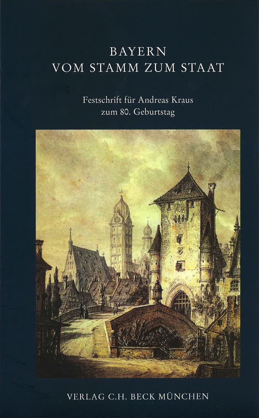 Cover: Ackermann, Konrad / Schmidt, Alois / Volkert, Wilhelm, Bayern vom Stamm zum Staat