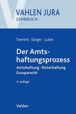 Abbildung von Tremml / Karger | Der Amtshaftungsprozess | 4. Auflage | 2013 | beck-shop.de