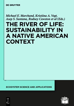 Abbildung von Marchand / Vogt | The River of Life: Sustainability in a Native American Context | 1. Auflage | 2013 | beck-shop.de