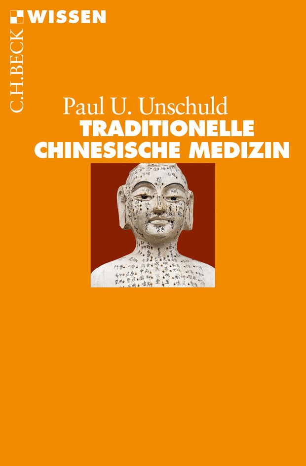Cover: Unschuld, Paul U., Traditionelle Chinesische Medizin
