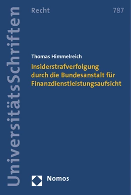 Abbildung von Himmelreich | Insiderstrafverfolgung durch die Bundesanstalt für Finanzdienstleistungsaufsicht | 1. Auflage | 2013 | 787 | beck-shop.de
