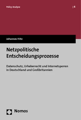 Abbildung von Fritz | Netzpolitische Entscheidungsprozesse | 1. Auflage | 2013 | 4 | beck-shop.de