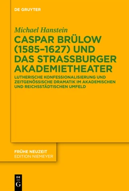 Abbildung von Hanstein | Caspar Brülow (1585-1627) und das Straßburger Akademietheater | 1. Auflage | 2013 | beck-shop.de