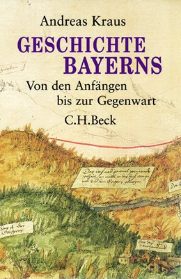 Abbildung von Kraus, Andreas | Geschichte Bayerns | 4. Auflage | 2013 | beck-shop.de