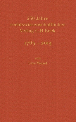 Abbildung von 250 Jahre rechtswissenschaftlicher Verlag C.H.Beck | 1. Auflage | 2013 | beck-shop.de