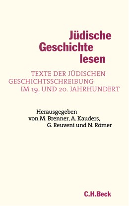 Cover: Brenner, Michael / Kauders, Anthony / Reuveni, Gideon / Römer, Nils, Jüdische Geschichte lesen