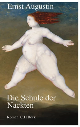 Abbildung von Augustin, Ernst | Die Schule der Nackten | 5. Auflage | 2004 | beck-shop.de