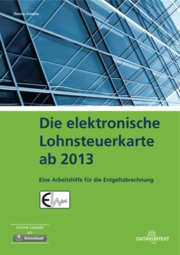 Abbildung von Fromme | Die elektronische Lohnsteuerkarte ab 2013 | 3. Auflage | 2013 | beck-shop.de