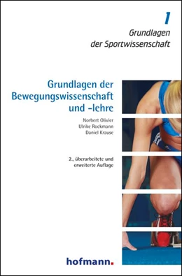 Abbildung von Olivier / Rockmann | Grundlagen der Bewegungswissenschaft und -lehre | 2. Auflage | 2013 | beck-shop.de