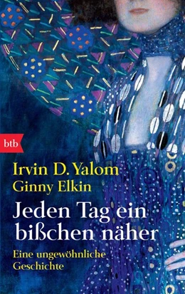 Abbildung von Yalom | Jeden Tag ein bißchen näher | 1. Auflage | 2014 | beck-shop.de