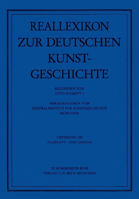 Cover:, Reallexikon Dt. Kunstgeschichte  109. Lieferung: Flussgott - Fons Gratiae