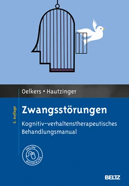 Abbildung von Oelkers / Hautzinger | Zwangsstörungen | 2. Auflage | 2013 | beck-shop.de