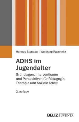 Abbildung von Brandau / Kaschnitz | ADHS im Jugendalter | 2. Auflage | 2013 | beck-shop.de