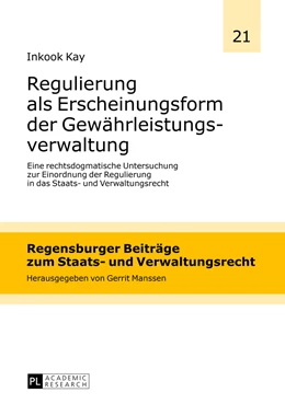 Abbildung von Kay | Regulierung als Erscheinungsform der Gewährleistungsverwaltung | 1. Auflage | 2013 | 21 | beck-shop.de