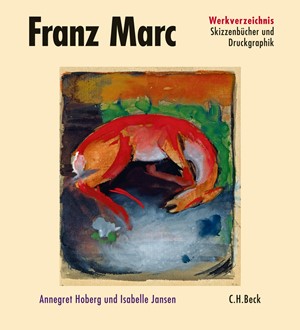 Cover: , Franz Marc Werkverzeichnis: Skizzenbücher, Druckgraphik