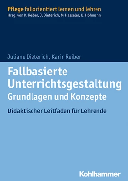 Abbildung von Dieterich / Reiber | Fallbasierte Unterrichtsgestaltung Grundlagen und Konzepte | 1. Auflage | 2014 | beck-shop.de