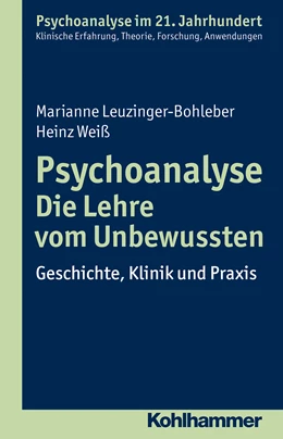 Abbildung von Leuzinger-Bohleber / Weiß | Psychoanalyse - Die Lehre vom Unbewussten | 1. Auflage | 2014 | beck-shop.de