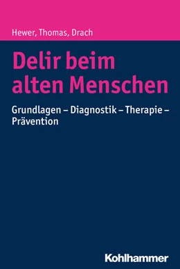 Abbildung von Hewer / Drach | Delir beim alten Menschen | 1. Auflage | 2016 | beck-shop.de
