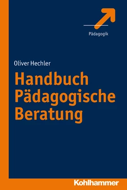 Abbildung von Hechler | Handbuch Pädagogische Beratung | 1. Auflage | 2024 | beck-shop.de