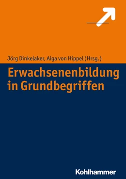 Abbildung von Dinkelaker / Hippel | Erwachsenenbildung in Grundbegriffen | 1. Auflage | 2014 | beck-shop.de