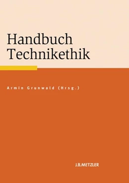 Abbildung von Grunwald | Handbuch Technikethik | 1. Auflage | 2013 | beck-shop.de